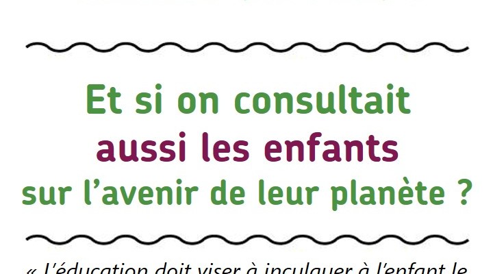 Et si on consultait aussi les enfants sur l'avenir de la planète ?