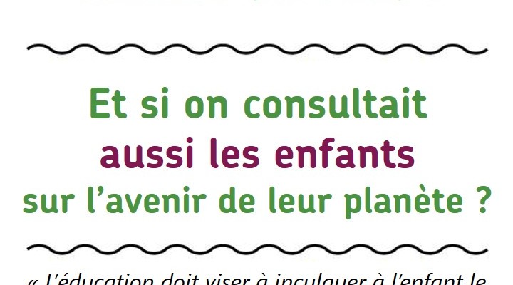 Et si on consultait aussi les enfants sur l'avenir de la planète ?